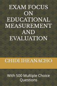 Exam Focus on Educational Measurement and Evaluation