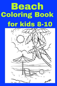 Beach Coloring Book for kids 8-10