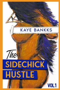 SideChick Hustle Vol 1