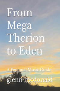 From Mega Therion to Eden