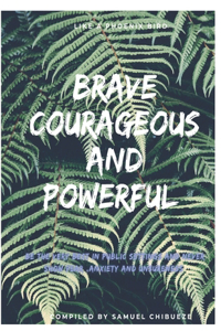 Brave, courageous and powerful