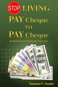 Stop Living Pay Cheque to Pay Cheque