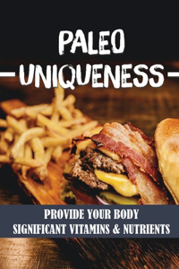 Paleo Uniqueness