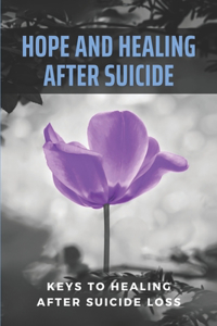 Hope And Healing After Suicide