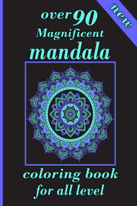 over 90 Magnificent mandala coloring book for all level