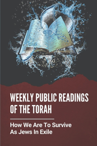 Weekly Public Readings Of The Torah