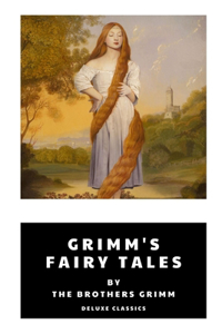 Grimm's Fairy Tales by The Brothers Grimm