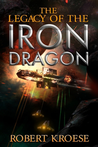 Legacy of the Iron Dragon