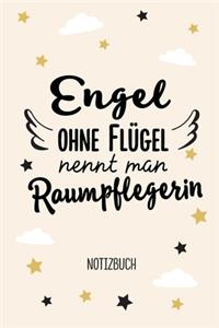 Engel ohne Flügel nennt man Raumpflegerin