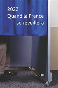 2022 quand la France se réveillera