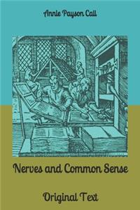 Nerves and Common Sense