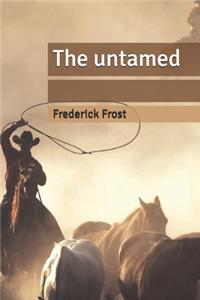 The untamed