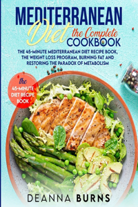 Mediterranean Diet the Complete Cookbook