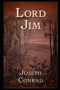 Lord jim By Joseph Conrad An Annotated Latest Novel