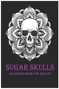 Sugar Skulls Coloring Book for Adults