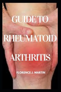 Guide to Rheumatoid Arthritis Diet