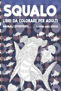 Libri da colorare per adulti - Disegni Anti stress - Animali divertenti - Squalo