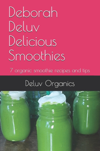Deborah Deluv Delicious Smoothies