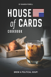 House of Cards Cookbook