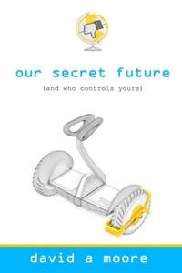 Our Secret Future