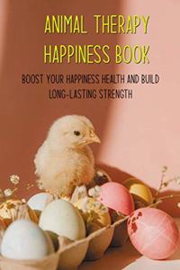 Animal Therapy Happiness Book