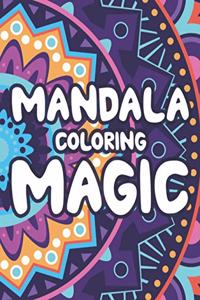 Mandala Coloring Magic