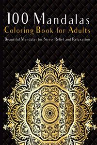 100 Mandalas Coloring Book for Adults