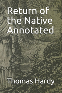 Return of the Native Annotated
