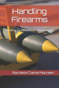 Handling Firearms