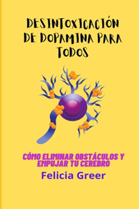 Desintoxicacion de dopamina para todos