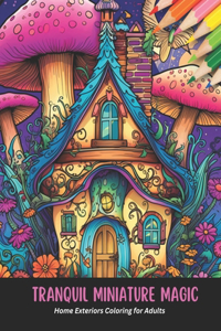 Tranquil Miniature Magic
