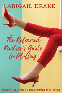 Reformed Pantser's Guide to Plotting