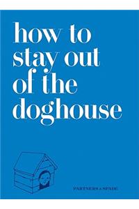 How to Stay Out of the Doghouse