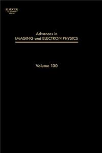 Advances in Imaging and Electron Physics