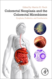 Colorectal Neoplasia and the Colorectal Microbiome