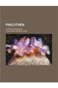 Philothea; A Grecian Romance