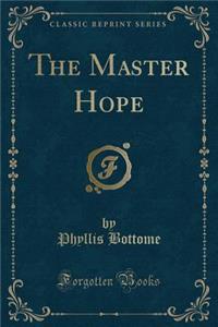 The Master Hope (Classic Reprint)