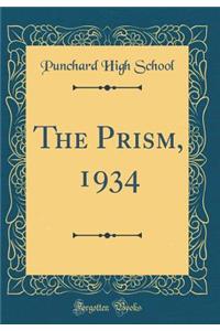 The Prism, 1934 (Classic Reprint)
