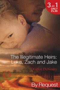 The Illegitimate Heirs: Luke, Zach and Jake