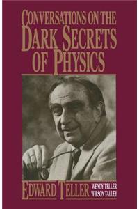 Conversations on the Dark Secrets of Physics