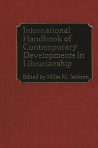 International Handbook of Contemporary Developments in Librarianship