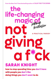 Life-Changing Magic of Not Giving a F*ck