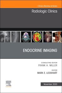 Endocrine Imaging, an Issue of Radiologic Clinics of North America