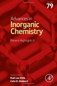 Advances in Inorganic Chemistry: Recent Highlights II