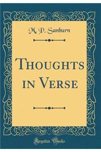 Thoughts in Verse (Classic Reprint)
