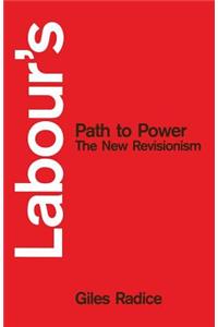 Labour S Path to Power: The New Revisionism