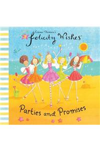Felicity Wishes: Parties and Promises