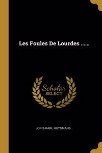 Les Foules De Lourdes ......