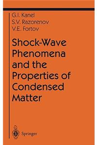 Shock-Wave Phenomena and the Properties of Condensed Matter