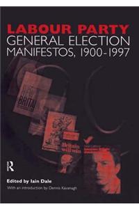 Volume Two. Labour Party General Election Manifestos 1900-1997